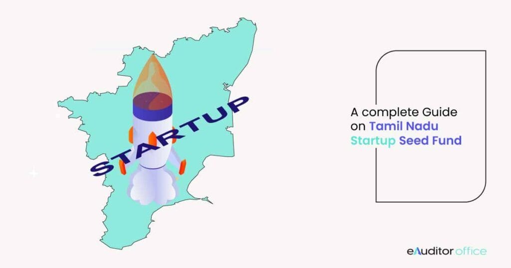 A Complete Guide On Tamil Nadu Startup Seed Fund