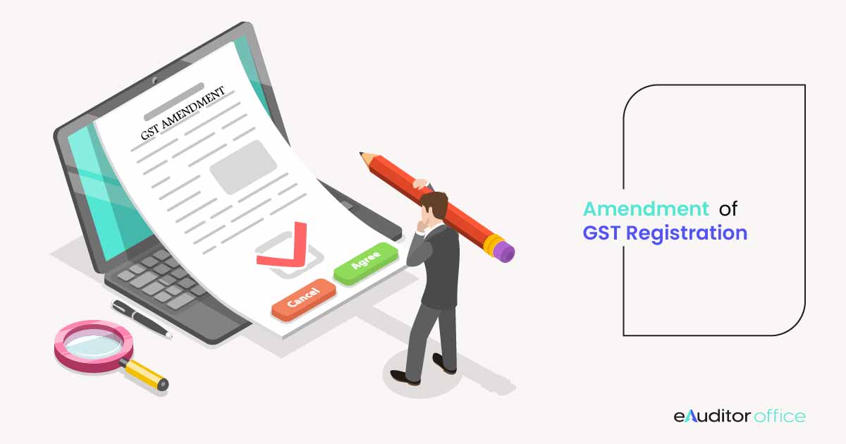 Amendment of GST Registration