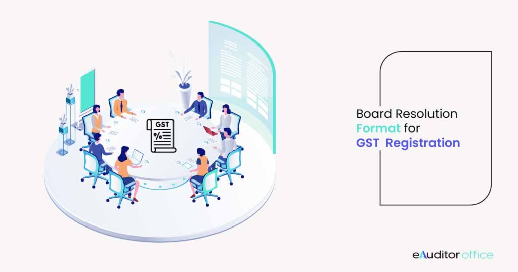 Board Resolution Format for GST Registration