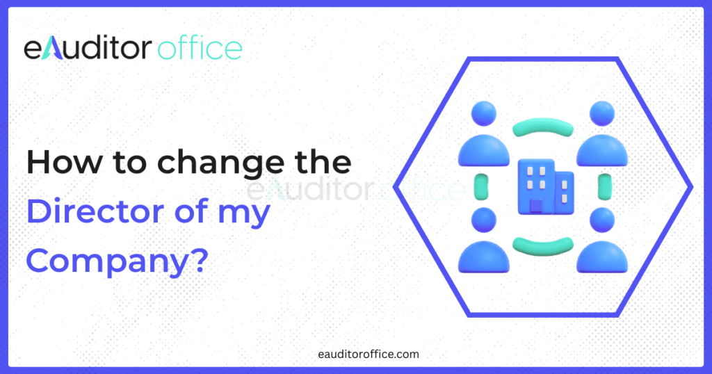 How to Change the Director of a Company in India – Complete Process, Forms & Legal Steps