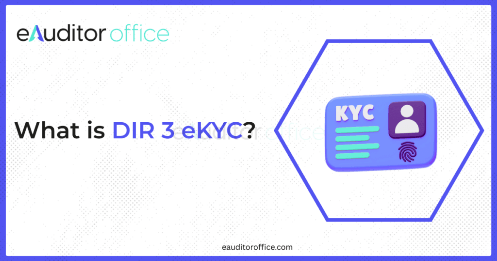DIR-3 eKYC – Director KYC Filing under the Companies Act