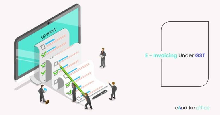 E-invoicing under GST - Meaning, Applicability, Process, and More