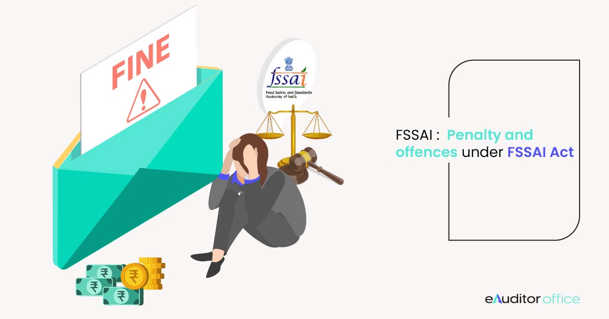 FASSAI Penalty and Offences for Non-Compliance Under FSSAI Act