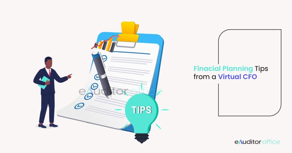 Financial Planning Tips from a Virtual CFO: Mastering Your Finances with eAuditor Office