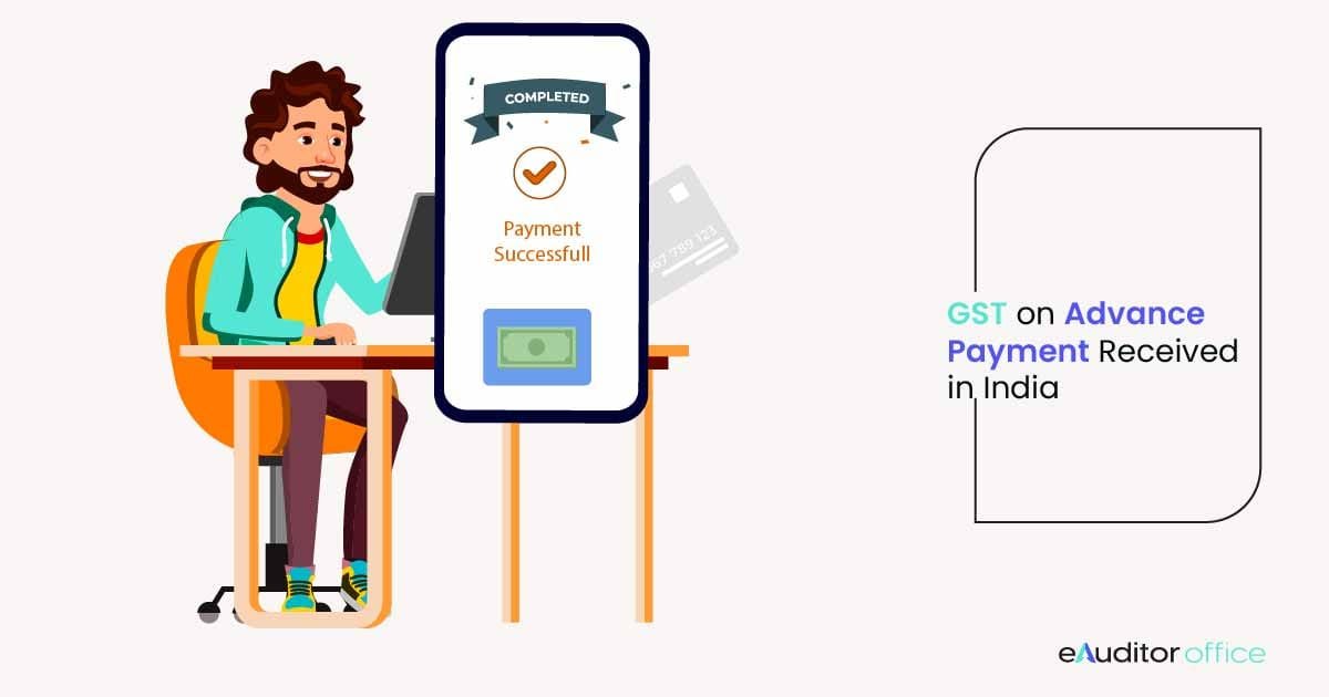 GST on Advance Payment Received From Customers