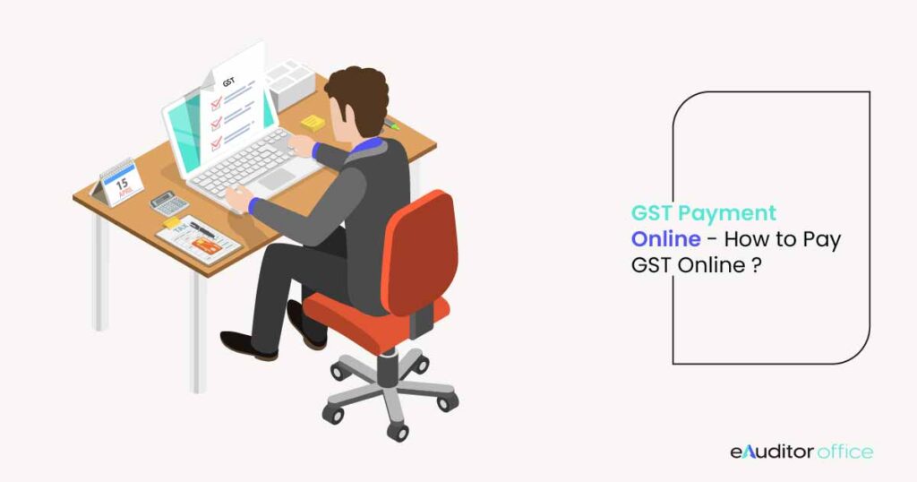 GST Payment Online – How to Pay GST Online?