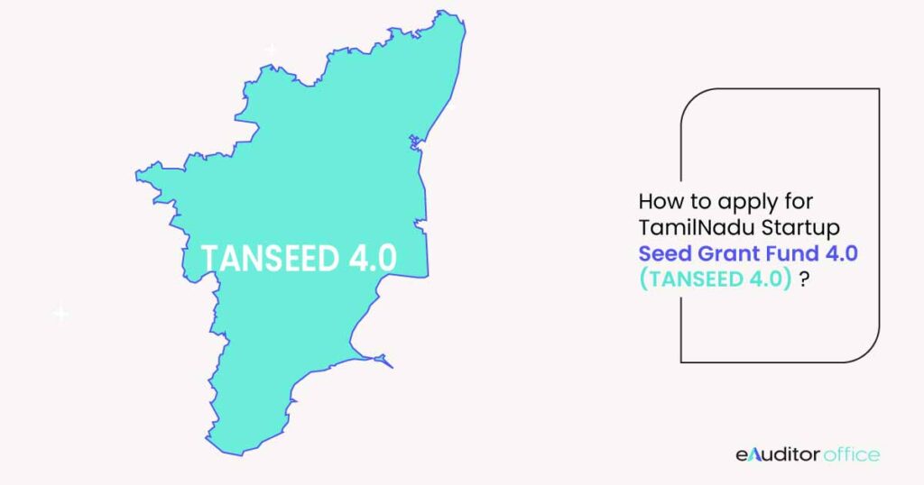 How to Apply for Tamil Nadu Startup Seed Grant Fund 4.0 (TANSEED 4.0)?
