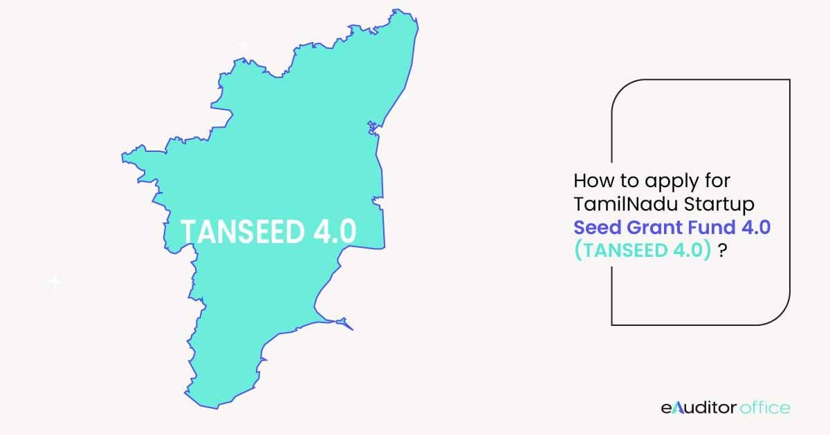 How to Apply for Tamil Nadu Startup Seed Grant Fund 4.0 (TANSEED 4.0)?