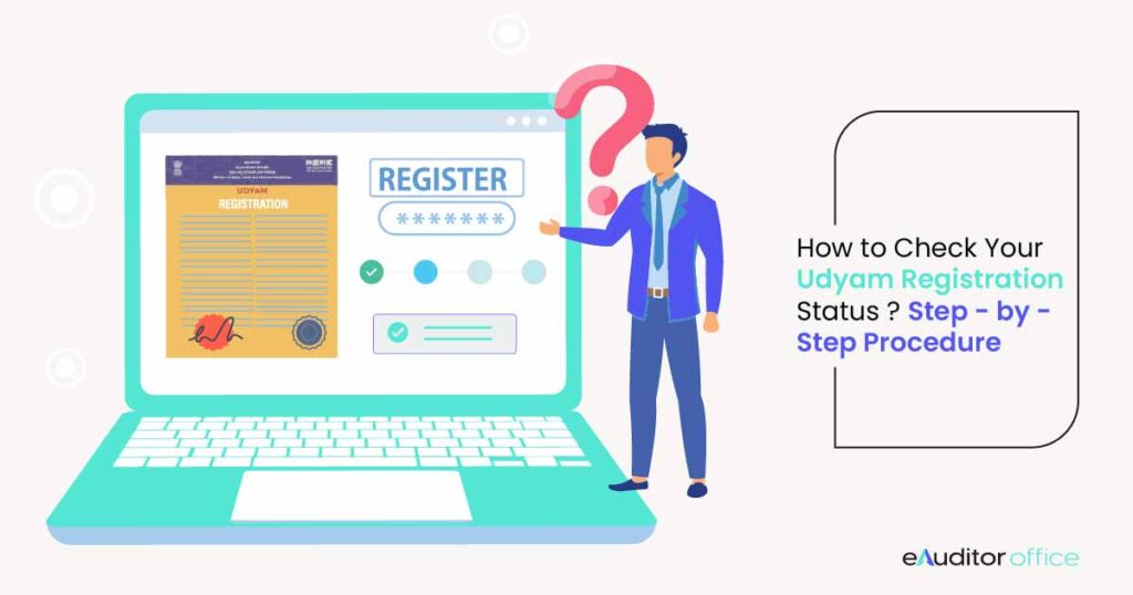 Udyam Registration Status Check at Udyam Portal - Complete Guide