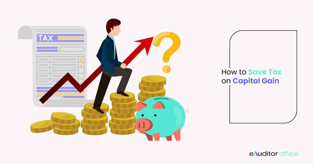 How to save Tax on Capital Gain