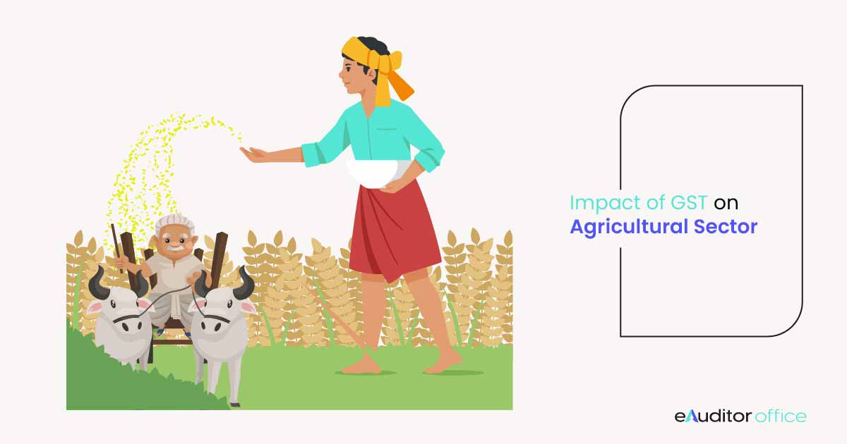 Impact of GST on Agricultural Sector