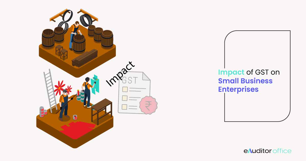 Impact of GST On Small Business Enterprises