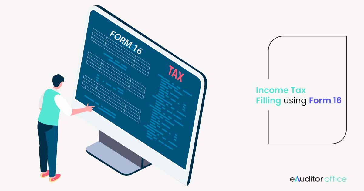 Income Tax Filing Using Form 16