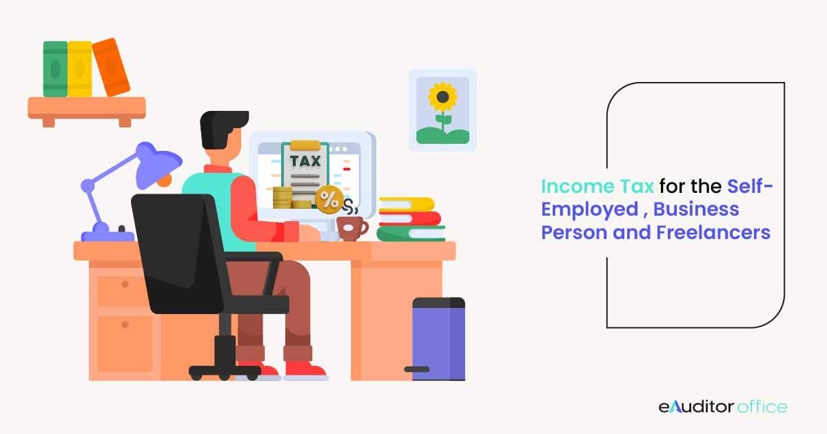 Income Tax for the self-employed, BusinessPerson and Freelancers