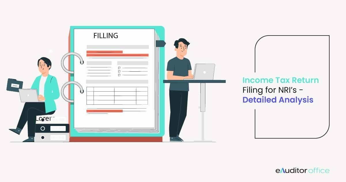 Income Tax For NRI | NRI Tax Filing - Complete Overview