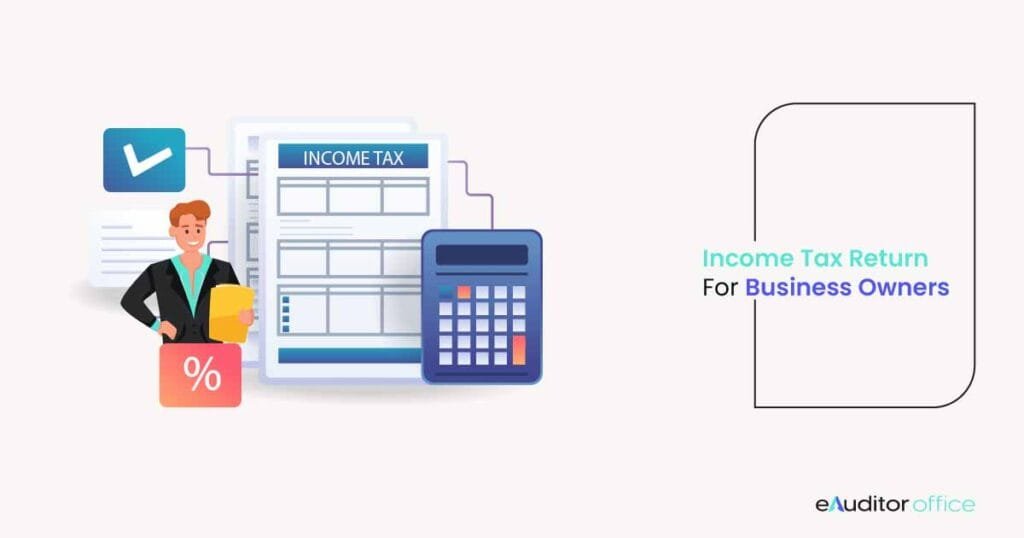 Income Tax return for Businesses owners