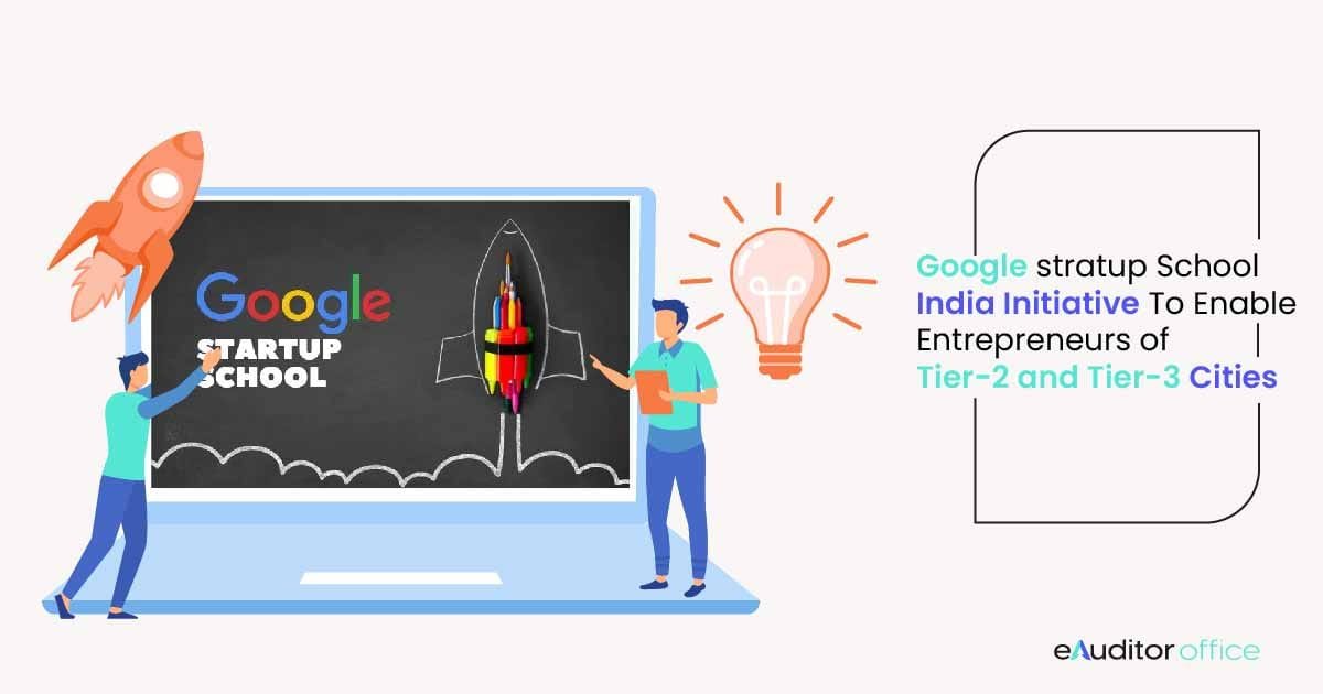 Google India Targets 10k Startups in Tier 2 and Tier 3 Cities in India