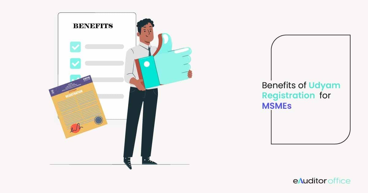 What are the Benefits Of Udyam Registration for MSMEs - Udyam Benefits