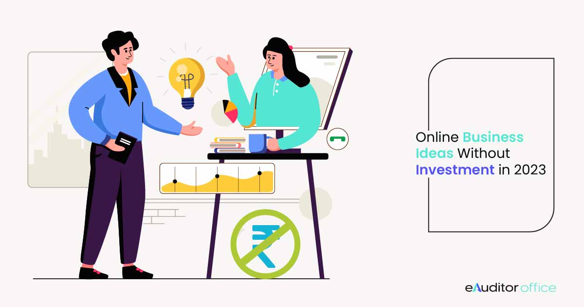 Online Businesses Ideas Without investment (Zero to Lowest Cost)