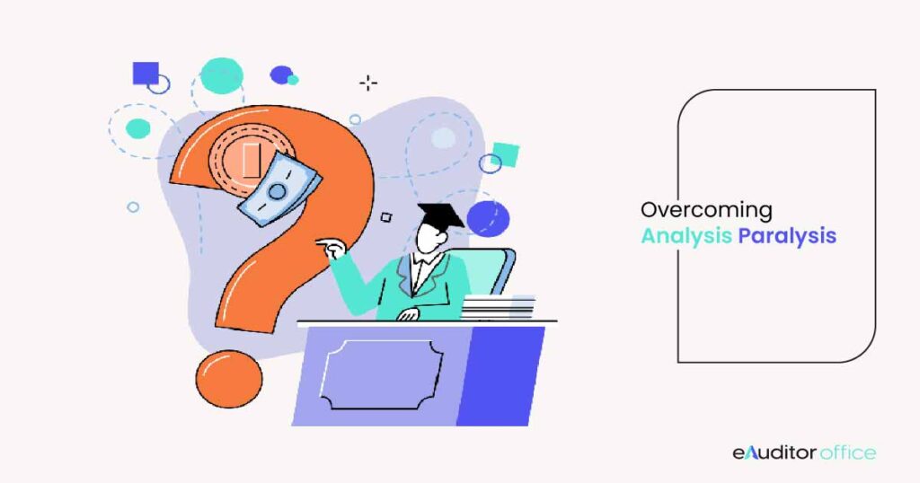 How to overcome Analysis Paralysis