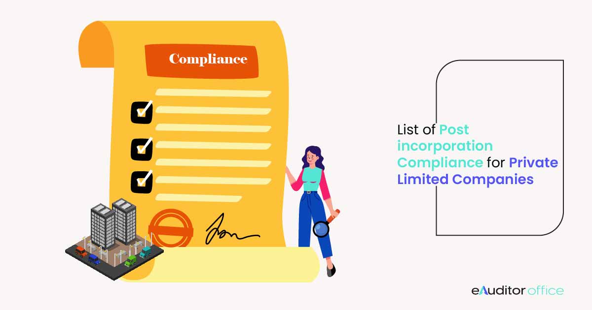 List of Post Incorporation Compliances for Private Limited Companies