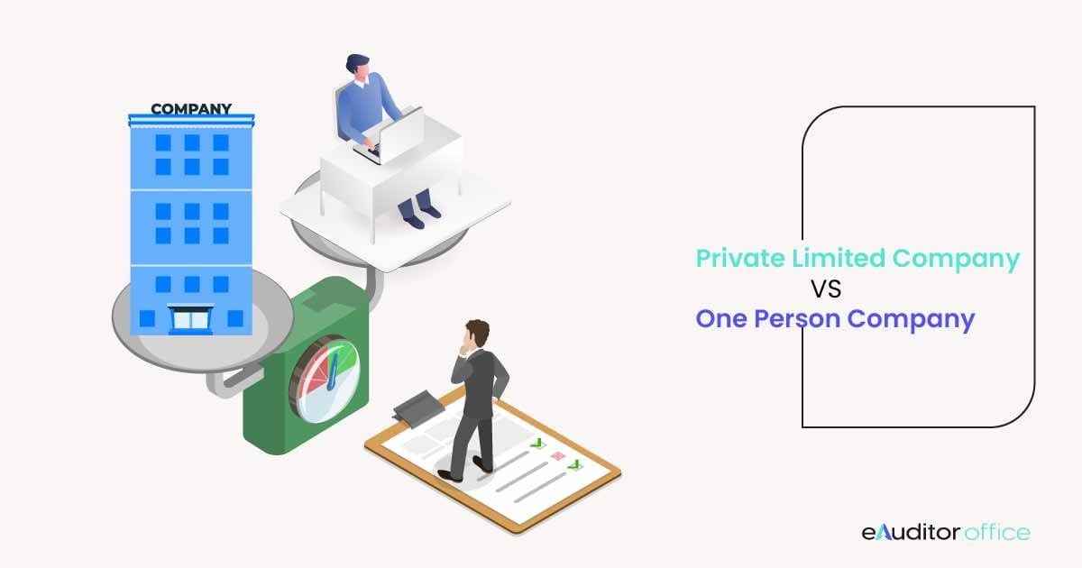 Private Limited Company vs One Person company