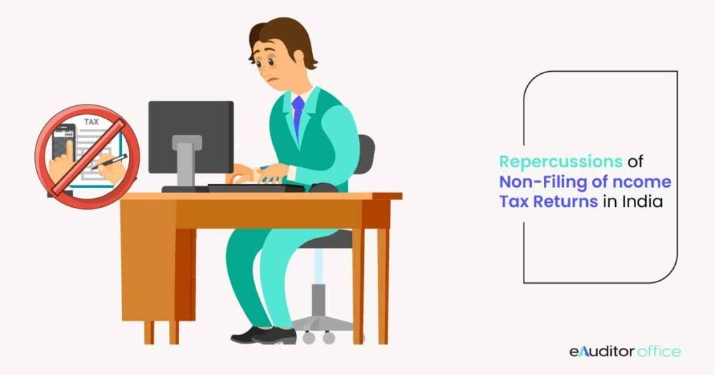 Repercussions of Non-Filing of Income Tax Returns in India