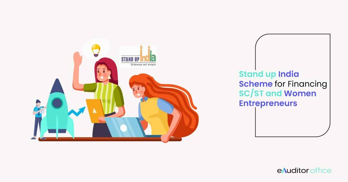 Stand-up India Scheme for Financing SC/ST and Women Entrepreneurs