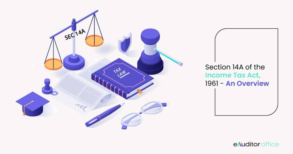 Section 14A of the Income Tax Act, 1961 - an Overview