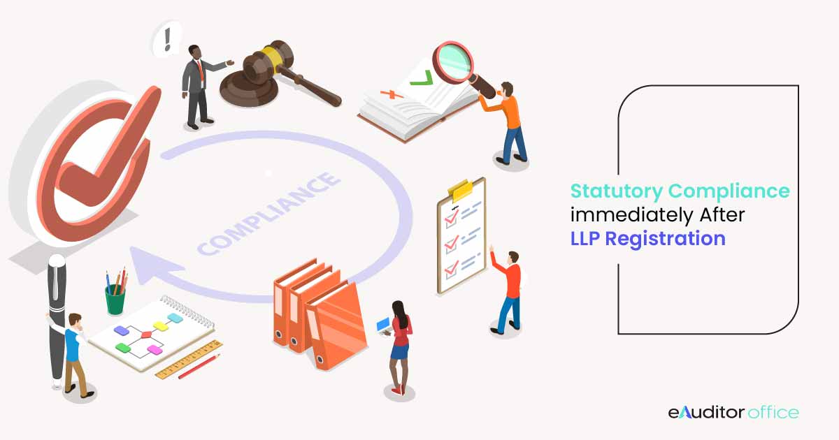 Statutory Compliance Immediately After LLP Registration