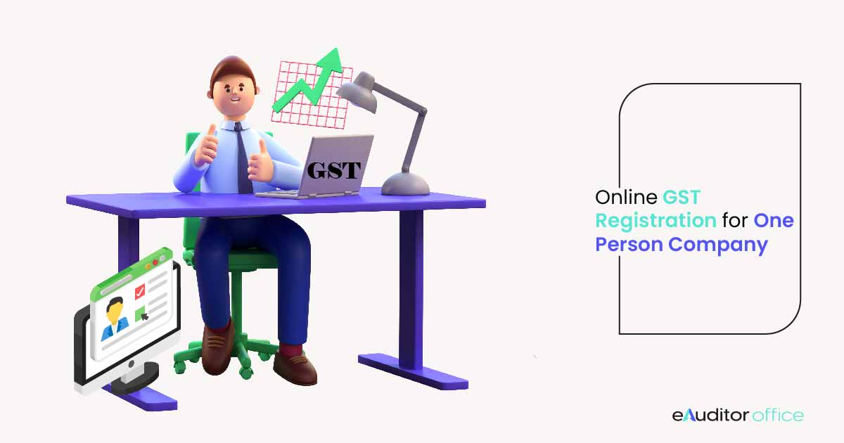 Online GST Registration for One Person Company