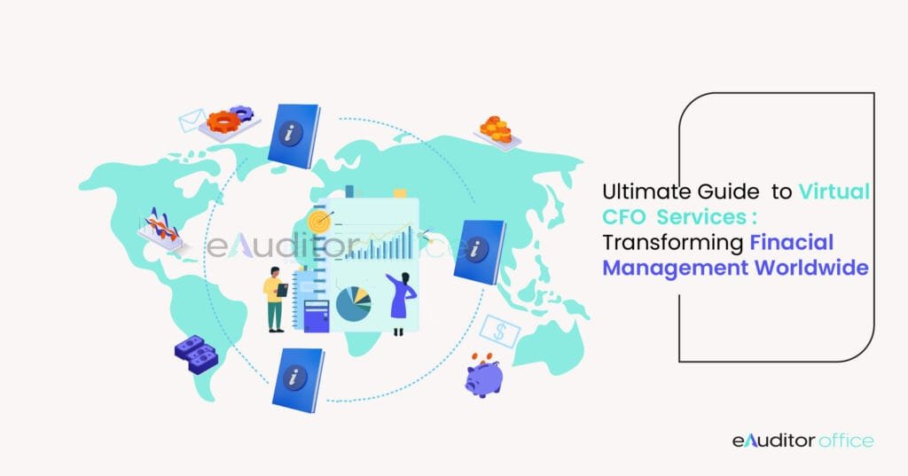 The Ultimate Guide to Virtual CFO Services: Transforming Financial Management Worldwide