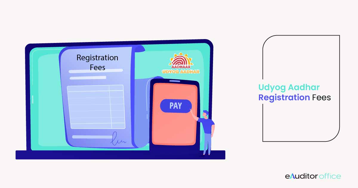 Udyog Aadhar Registration Fees