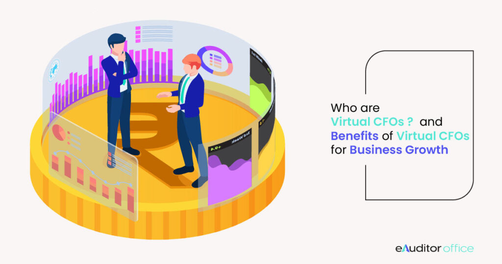 What are Virtual CFOs? Benefits of Virtual CFOs for Business Growth