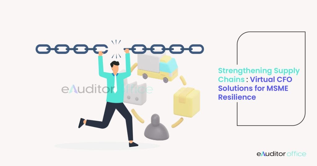 strengthening-supply-chains-virtual-cfo-solutions-msme-resilience