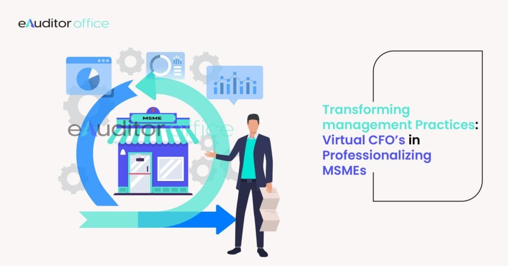 Transforming Management Practices: The Role of Virtual CFOs in Professionalizing MSMEs