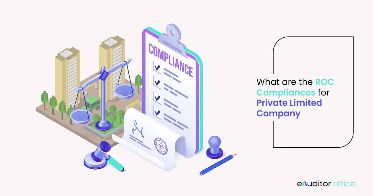 What are the ROC Compliances for Private Limited Company