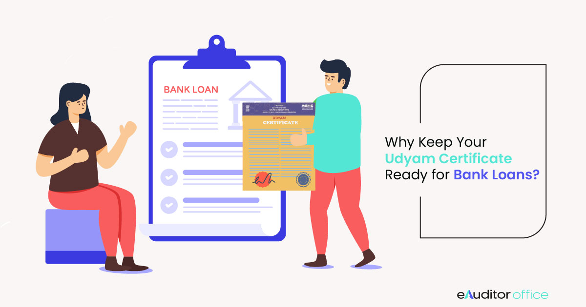 Why You Should Keep Udyam Certificate Ready for Bank Loans?