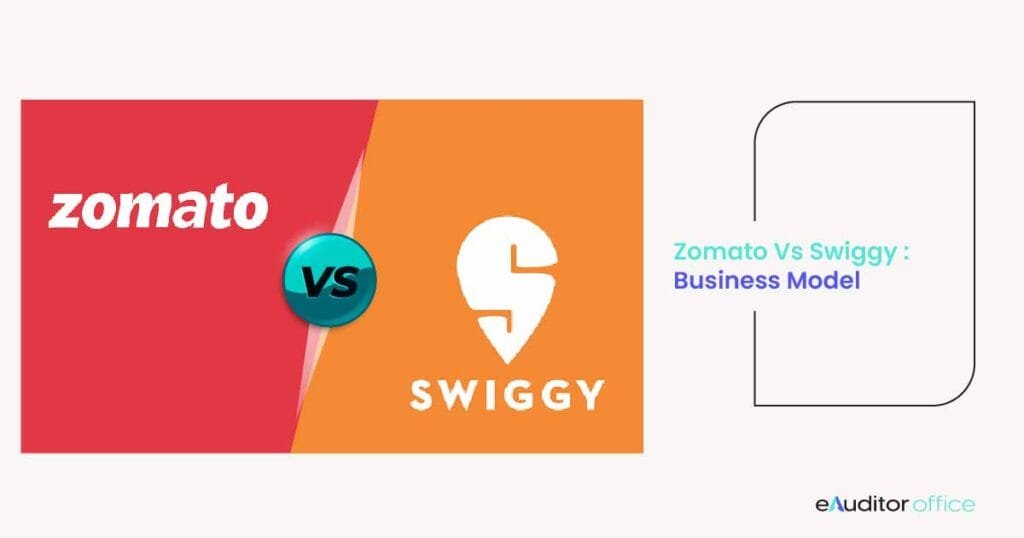 Zomato vs Swiggy: Business Model
